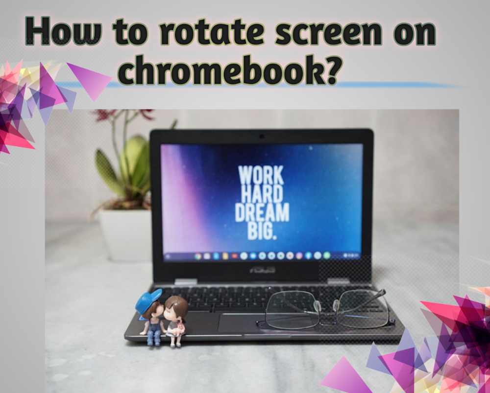  how to rotate screen on chromebook